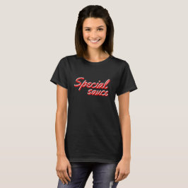 Spezielle Sauce - T - Shirt Design nach Maß!