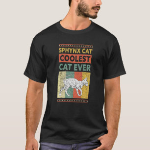 Sphynx Cat Coole Katze je haarlose Katze Eigentüme T-Shirt
