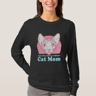 Sphynx Mama Cat Mama Haairless Cat Owner Sphynx T-Shirt