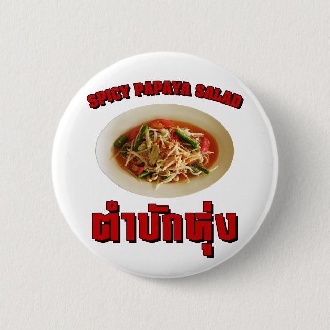 Spicy Papaya Salad [Tam Mak Hung] Isaan Dialect Button (Vorderseite)