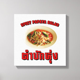 Spicy Papaya Salad [Tam Mak Hung] Isaan Dialect Leinwanddruck