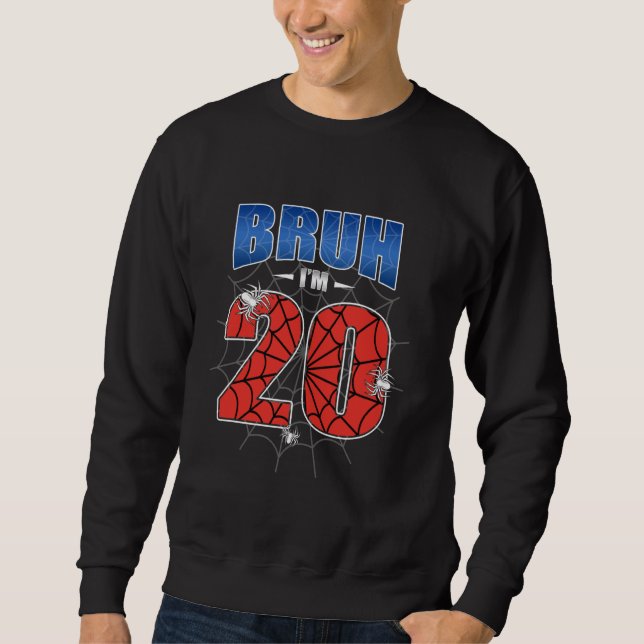 Spider Web Bruh Ich bin 18 Jahre alt. Es ist meine Sweatshirt (Vorderseite)