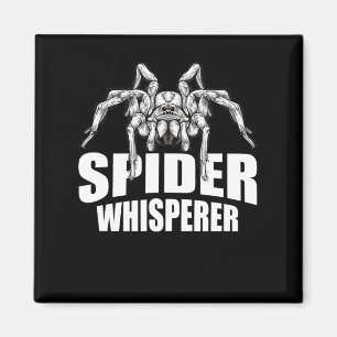 Spider Whisperer Halloween Tarantula Spider Gift Magnet