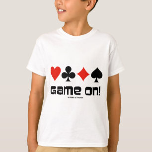 Spiel an! (Vier Karten-Anzüge) T-Shirt