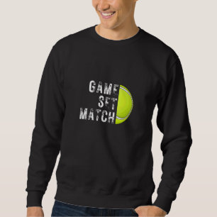 Spiel Satz Match Tennis 1 Sweatshirt