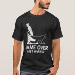 Spiel über Bachelor Party Braut und Bräutigam Hoch T-Shirt<br><div class="desc">Spiel über Bachelor Party Braut und Bräutigam Hochzeit</div>
