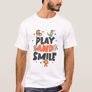 Spiel und lächle glückliche Kinder Zitat Kunst T-Shirt