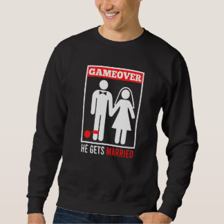 Spiel vorbei  Ehemann Bräutigam Junggesellenabschi Sweatshirt