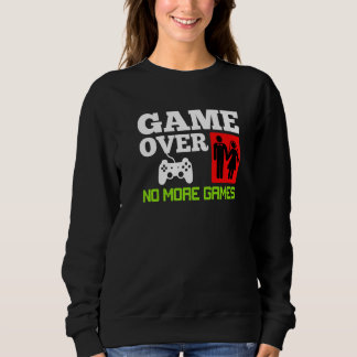 Spiel vorbei Keine Spiele Hochzeit Junggesellenabs Sweatshirt