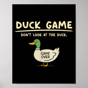 Spiel vorbei Schau dir nicht die Enten-Geschenke f Poster