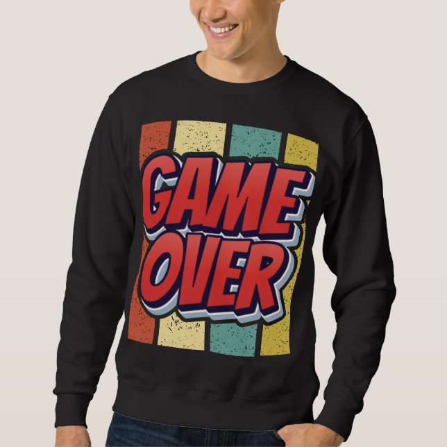 Spiel vorbei. sweatshirt (Vorderseite)