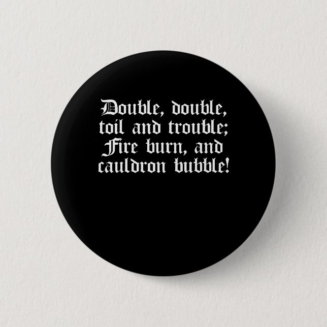 Spiel-Zitat-Doppelt-Doppeltes Shakespeare Macbeth Button (Vorderseite)