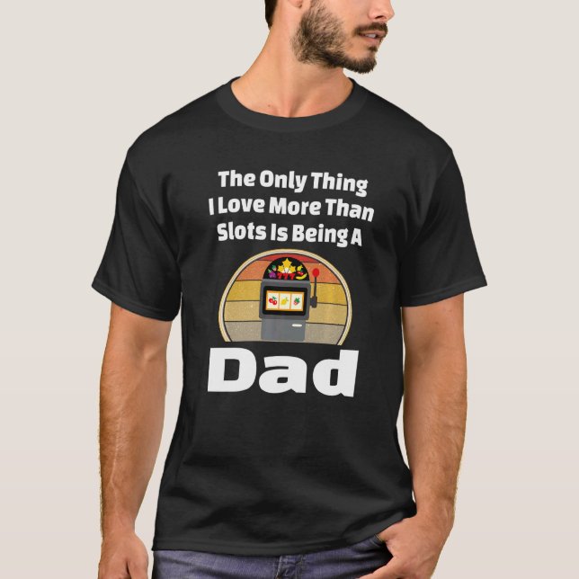 Spielautomat Vater Gambling Vater Gambler Gewinner T-Shirt (Vorderseite)