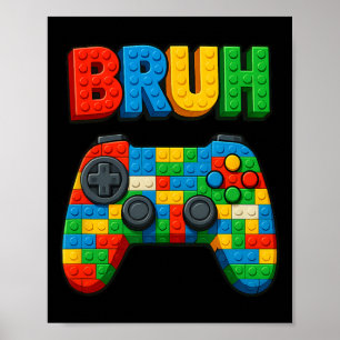 Spielbausteine Bruh sagen lustige Gamer-Jungs Poster
