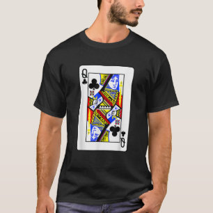 Spiele auf der Poker-Karte von Queens of Clubs Kar T-Shirt