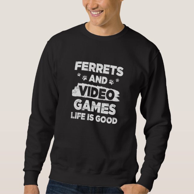 Spiele für Frettchen und Videospiele Sweatshirt (Vorderseite)