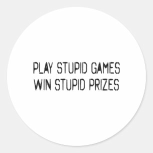 Spielen dumme Spiele Gewinnen dumme Preise Runder Aufkleber