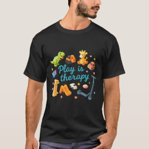 Spielen ist Therapie Kinderleben Spezialist Beruf T-Shirt