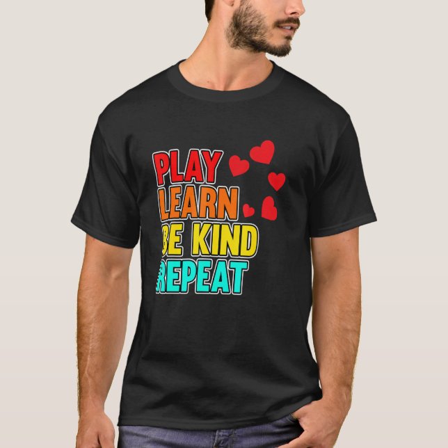Spielen lernen, freundlich sein psychische Gesundh T-Shirt (Vorderseite)