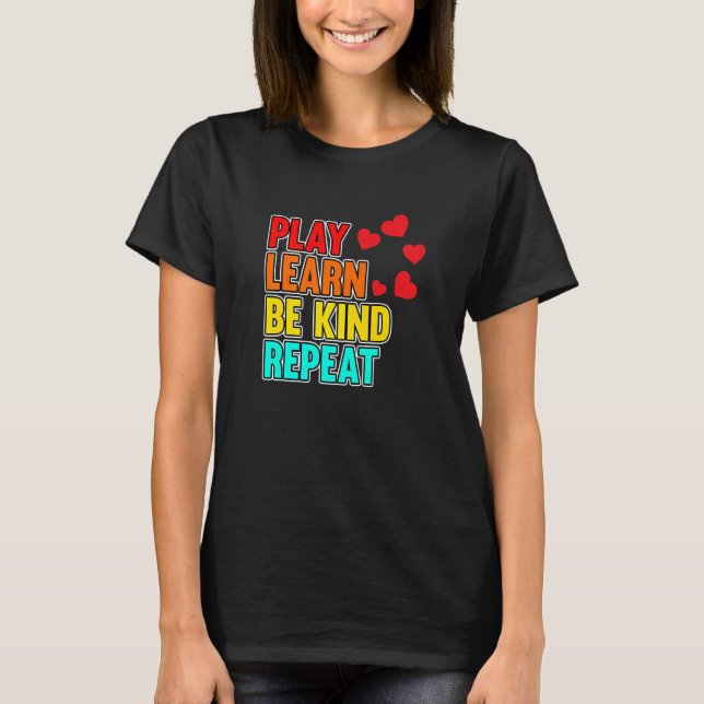 Spielen lernen, freundlich sein psychische Gesundh T-Shirt (Vorderseite)