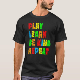 Spielen Lernen Freundlich Sein Wiederholen Autismu T-Shirt