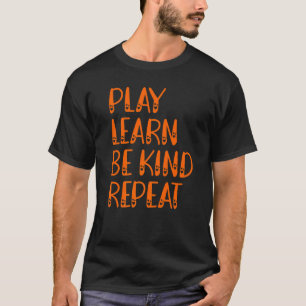 Spielen lernen Freundlichkeit wiederholen Tag 2022 T-Shirt