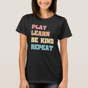 Spielen lernen, nett sein Wiederholen keine Bullie T-Shirt