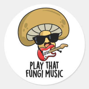 Spielen Sie diese Fungi Music Funny Mushroom Pub Runder Aufkleber