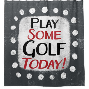 Spielen Sie etwas Golf Heute Duschvorhang