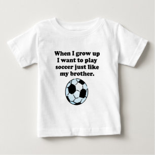 Spielen Sie Fußball wie mein Bruder Baby T-shirt
