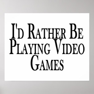 Spielen Sie lieber Videospiele Poster