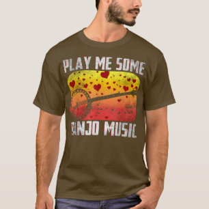 Spielen Sie mir ein bisschen Banjo Music Banjo Pla T-Shirt