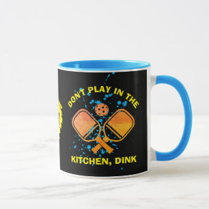 SPIELEN SIE NICHT IN DER KÜCHE, DINK Pickleball Tasse