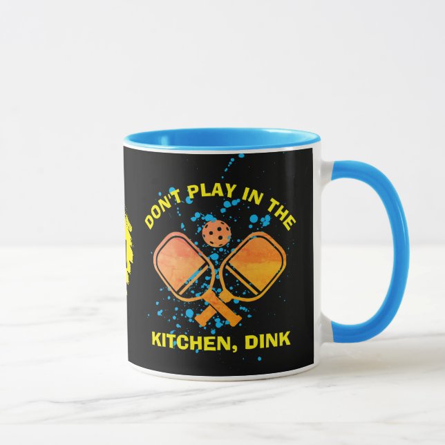 SPIELEN SIE NICHT IN DER KÜCHE, DINK Pickleball Tasse (Rechts)