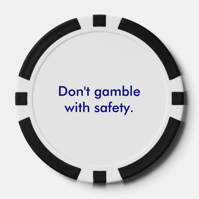 "Spielen Sie nicht mit Sicherheit" Poker Chip (Vorderseite)