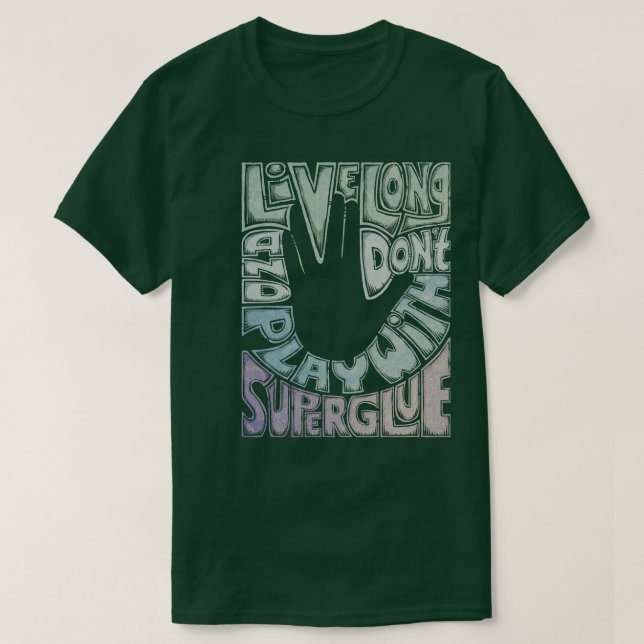 Spielen Sie nicht mit Super-Klebstoff T-Shirt (Design vorne)