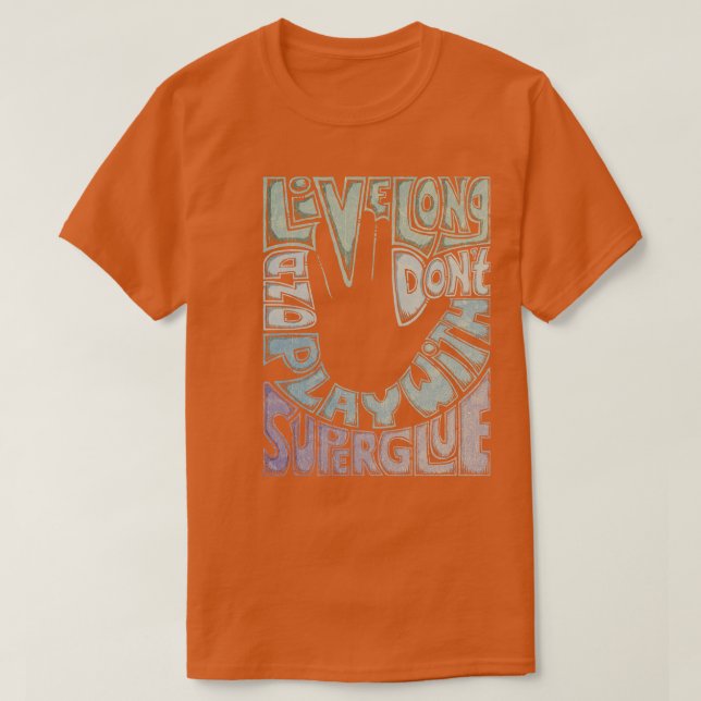 Spielen Sie nicht mit Super-Klebstoff T-Shirt (Design vorne)