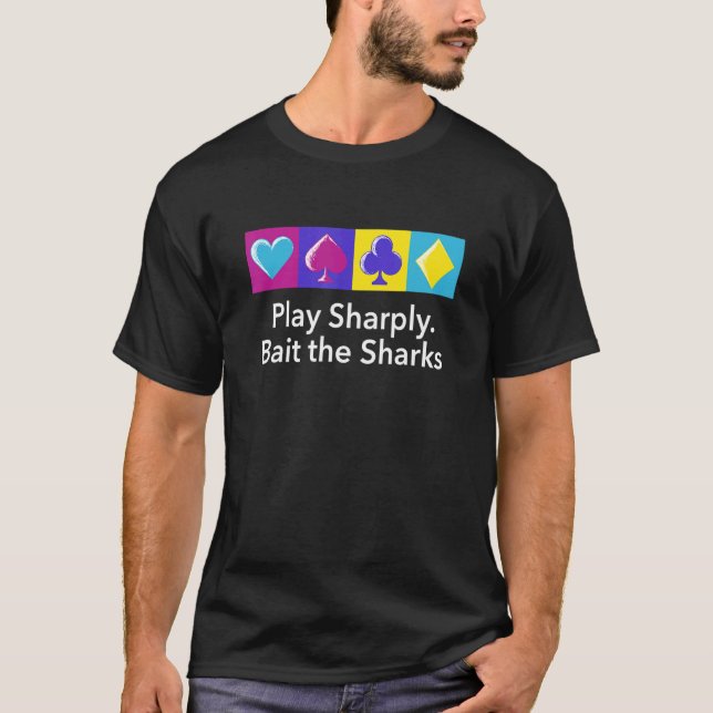 Spielen Sie scharfen Köder The Sharks Poker Dealer T-Shirt (Vorderseite)