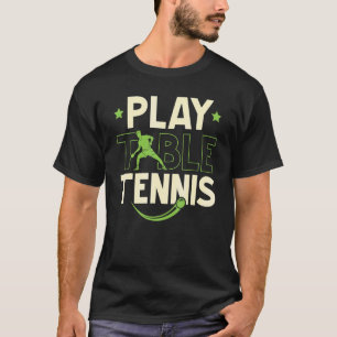 Spielen Sie Tischtennis Ping Pong Pong Player Rack T-Shirt