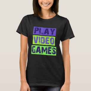 Spielen Sie Video Games Retro Gaming für Gamer T-Shirt