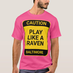 SPIELEN WIE EIN RAVEN T-Shirt