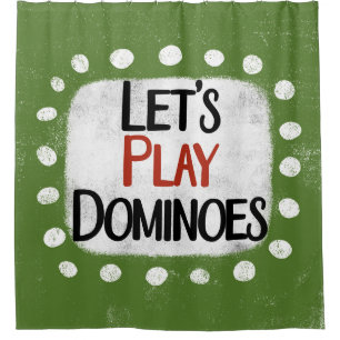 Spielen wir den Duschvorhang von Dominoes
