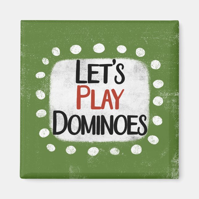 Spielen wir Dominoes Kühlschrank Magnet (Vorne)