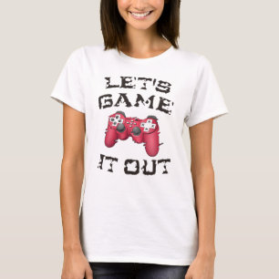Spielen wir es aus T-Shirt