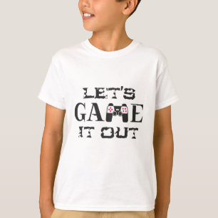 Spielen wir es aus T-Shirt