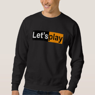 Spielen wir Spaß Adult Swinger Lifestyle Design Sweatshirt