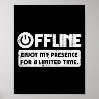 Spieler Offline Genieße Meine Anwesenheitszeit Män Poster
