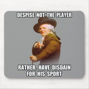 Spieler-Verachtung Josephs Ducreux Mousepad