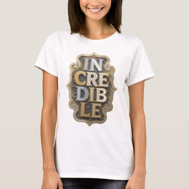 Spielerisches Silber UNGLAUBLICH Statement Design T-Shirt (Vorderseite)