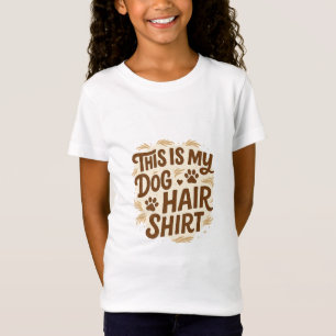 Spielerisches „This Is My Dog Hair Shirt“-Zitat-De T-Shirt